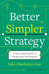 Better Simpler Strategy book by Felix Oberholzer-Gee